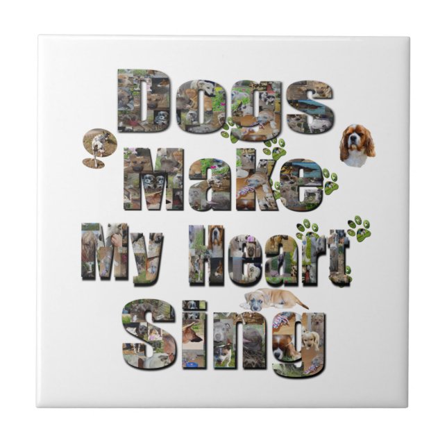 Dogs Make My Heart Sing Picture Logo, Tile (Front)