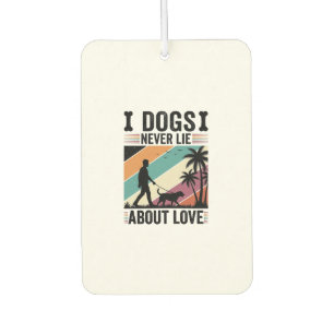 Dogs Never Lie About Love Vintage Walking Dog Desi Air Freshener