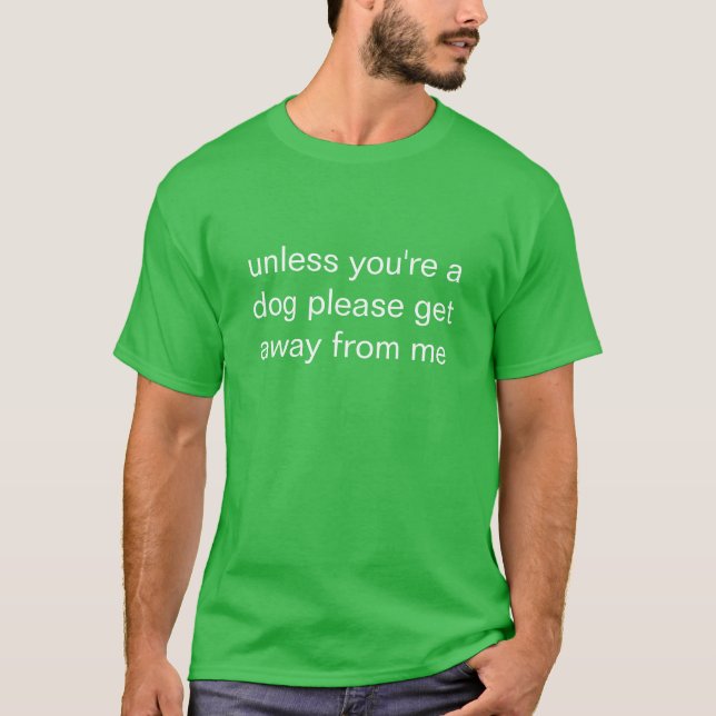 dogs only T-Shirt (Front)