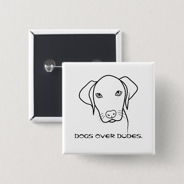 Dogs over dudes Weimaraner 2 Inch Square Button (Front & Back)
