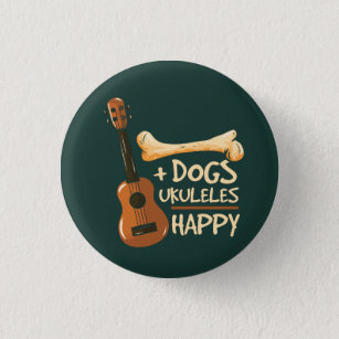 Dogs Plus Ukuleles Equals Happy Novelty Gag 1 Inch Round Button