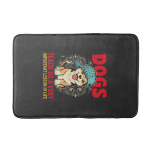 Dogs Teach Us a Very Important Lesson Vintage Bath Mat