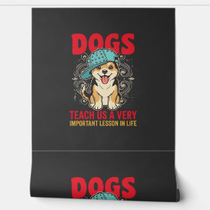 Dogs Teach Us a Very Important Lesson Vintage Wallpaper