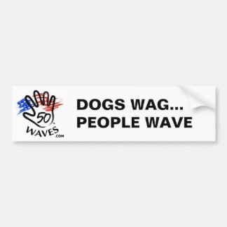 Dogs Wag People Wave Bumper Sticker