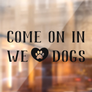 Dogs Welcome, Dogs Friendly Storefront Sign