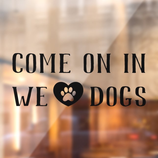 Dogs Welcome, Dogs Friendly Storefront Sign (Sheet 2)