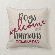 Dogs Welcome Humans Tolerated