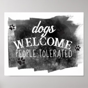 dogs welcome humour grey and white paint strokes poster
