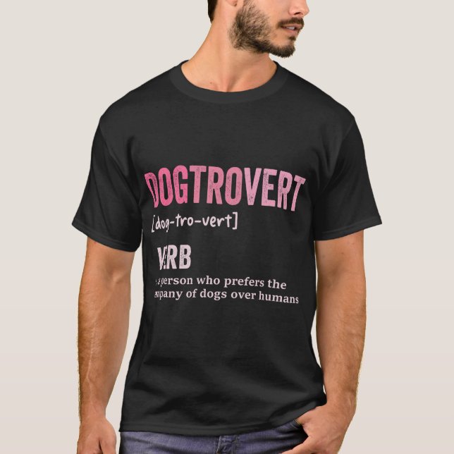 Dogtrovert Definition, Funny Dog T-Shirt (Front)