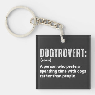 Dogtrovert Definition Funny Introverts Dog Parents Keychain