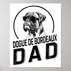 Dogue De Bordeaux Dad Dog Owner For Men Funny Dog Poster