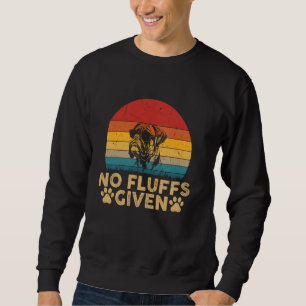 Dogue de Bordeaux No Fluffs Given Dog Mom Funny Do Sweatshirt