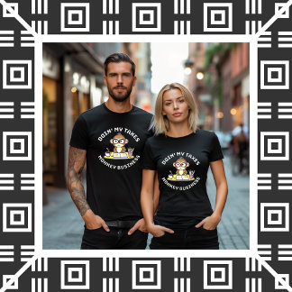 Doiin' My Taxes - Monkey T-Shirt