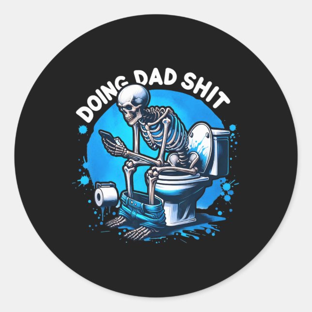 Doing Dad Dad Joke Skeleton Dad Funny Dad Fathers  Classic Round Sticker (Front)