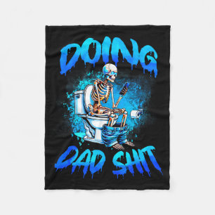 Doing Dad Skeleton Toilet Fathers Day Funny Dad  Fleece Blanket