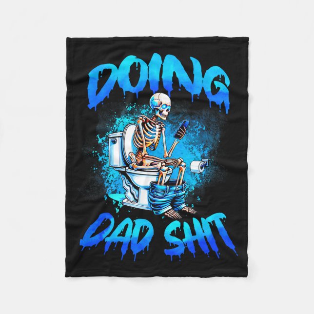 Doing Dad Skeleton Toilet Fathers Day Funny Dad  Fleece Blanket (Front)