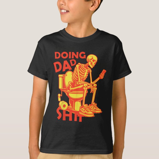 Doing Dad Thing Dad Joke Skeleton Dad Funny Dad Fa T-Shirt (Front)