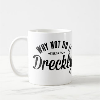 Doing it Dreckly Coffee Mug