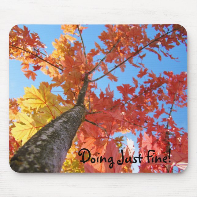 Doing Just Fine! mousepad gifts Autumn Tree Leaves (Front)