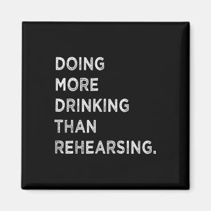 Doing More Drinking Than Rehearsing Funny Wedding  Magnet