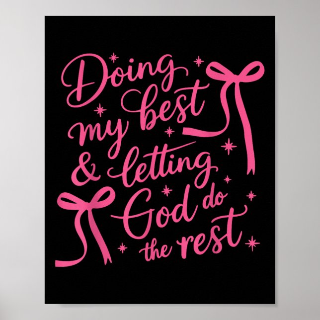 Doing My And Letting God Do The Rest Cute Ribbons  Poster (Front)