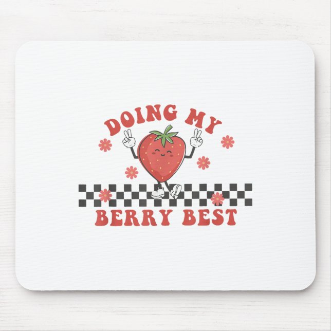 Doing My Berry Strawberry Motivation Insred Groovy Mouse Pad (Front)