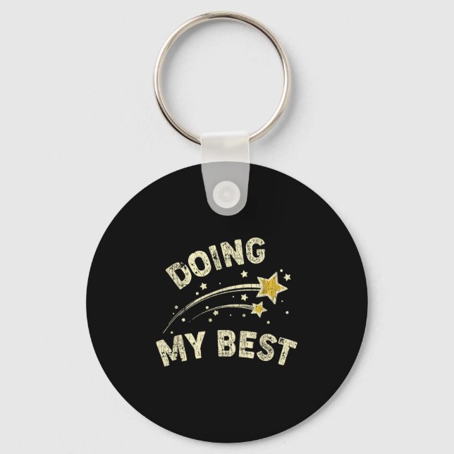 Doing My Best Motivational Saying Quote  Keychain (Front)