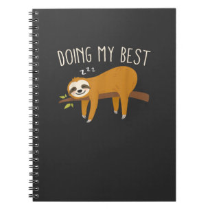 Doing My Best Sloth T-Shirt Notebook