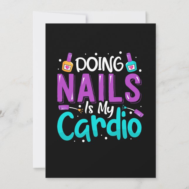 Doing Nails Is My Cardio Invitation (Front)