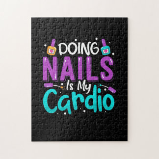 Doing Nails Is My Cardio Jigsaw Puzzle