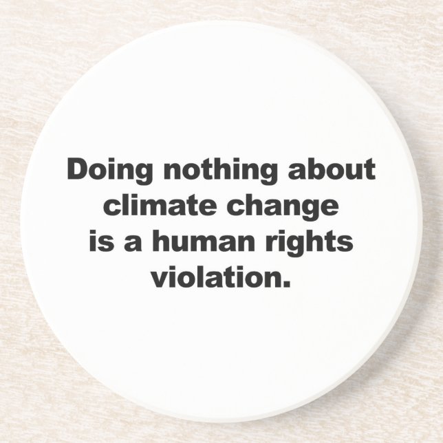 Doing nothing about climate change coaster (Front)