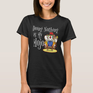 Doing Nothing Is My Mojo Rooster Chicken On Beach T-Shirt