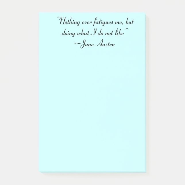 Doing What I Do Not Like Jane Austen Quote Post-it Notes (Front)