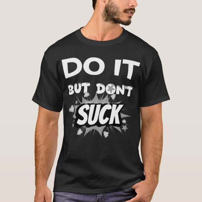 DoItButDontSuckcomic friend T-Shirt (Front)
