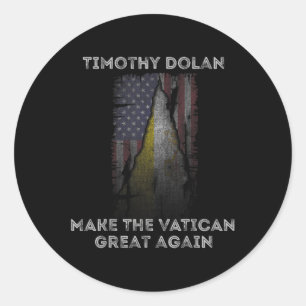Dolan Make The Vatican Great Again Conclave 2025  Classic Round Sticker