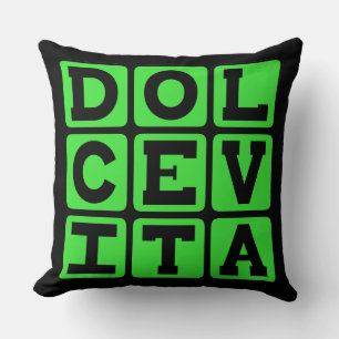 Dolce Vita, Good Life Latin Phrase Throw Pillow