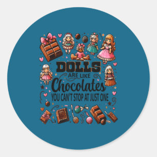 Doll Collector Delight Funny Quote Collecting Hobb Classic Round Sticker