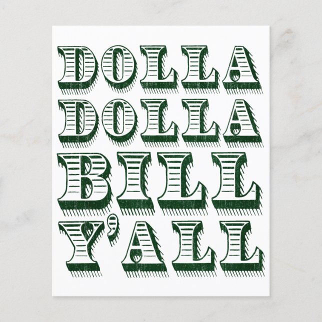 Dolla Dolla Bill Yall Cash Money Dollars Flyer (Front)