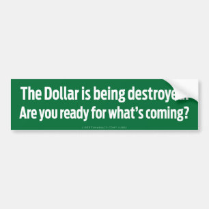 Dollar Destruction Bumper Sticker