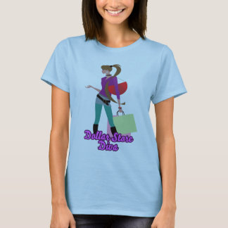 dollar store diva T-Shirt