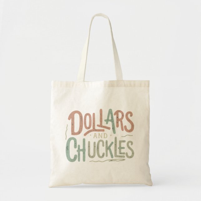 Dollars and chuckles  tote bag (Front)