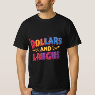 Dollars and Laughs – New Tshirt Design