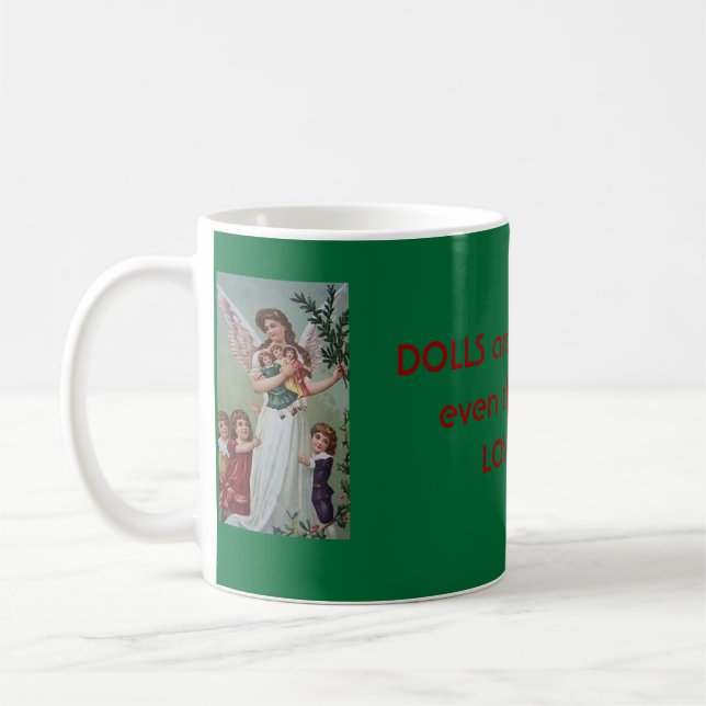 Dolls are Beautiful the Angels Love them coffee Coffee Mug (Left)