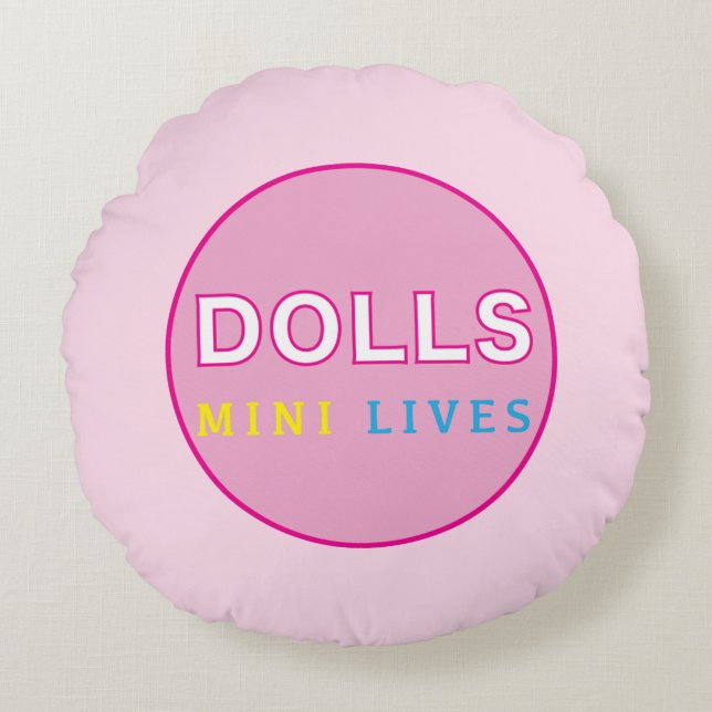 Dolls Mini Lives Official Round Pillow (Front)