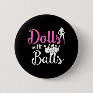 Dolls With Balls - Bowling Girls Trip Team Bowler  2 Inch Round Button