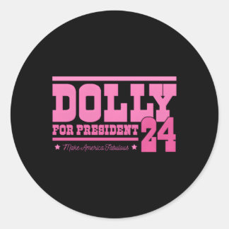 Dolly For President Classic Round Sticker