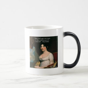 Dolly Madison & Famous Where I'll Be Quote Magic Mug