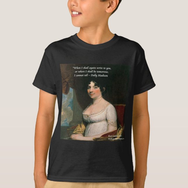 Dolly Madison & Famous Where I'll Be Quote T-Shirt (Front)