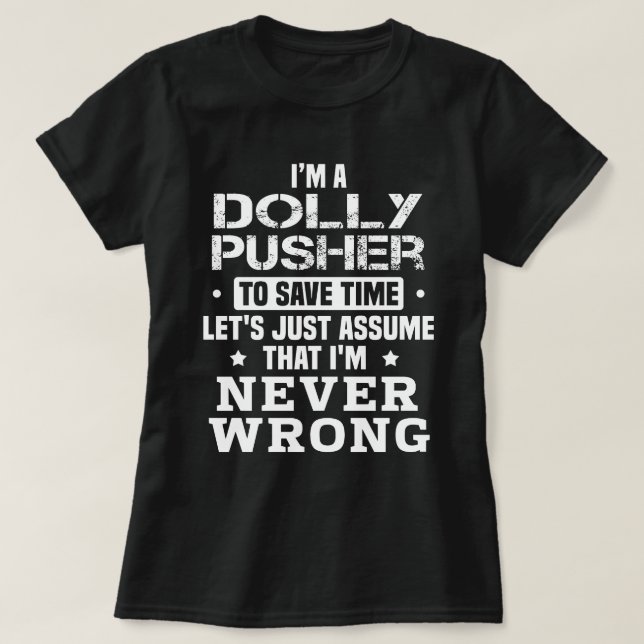Dolly Pusher T-Shirt (Design Front)