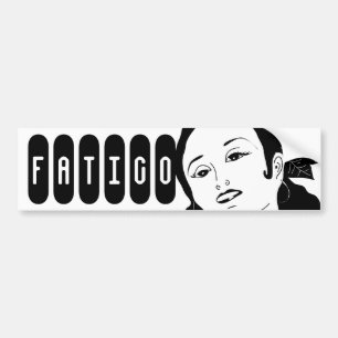 Dolores, Fatigo bumper Sticker